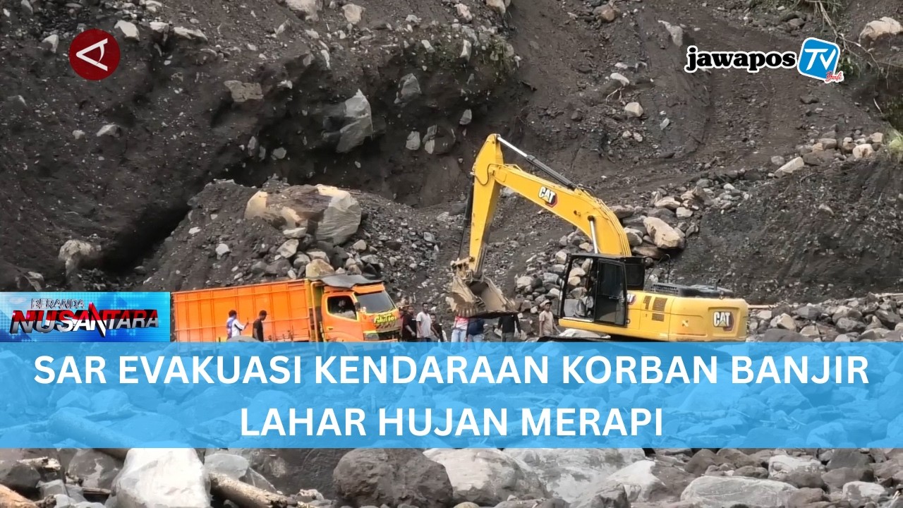 SAR EVAKUASI KENDARAAN KORBAN BANJIR LAHAR HUJAN MERAPI || BERANDA NUSANTARA