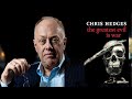 Chris hedges  the greatest evil is war