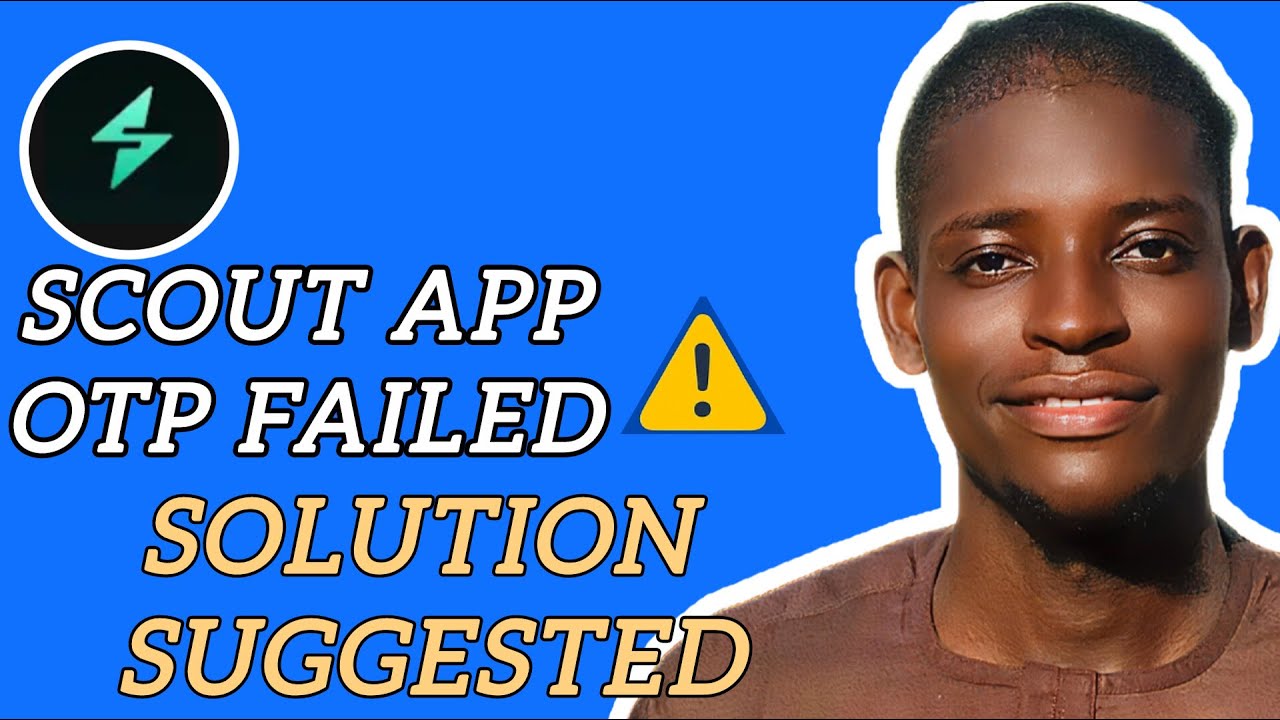 OTP Failed on Scout App? Here’s a Simple Suggested Solution - YouTube