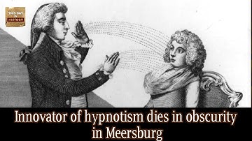 Innovator of hypnotism dies in 1815 - This Day In History