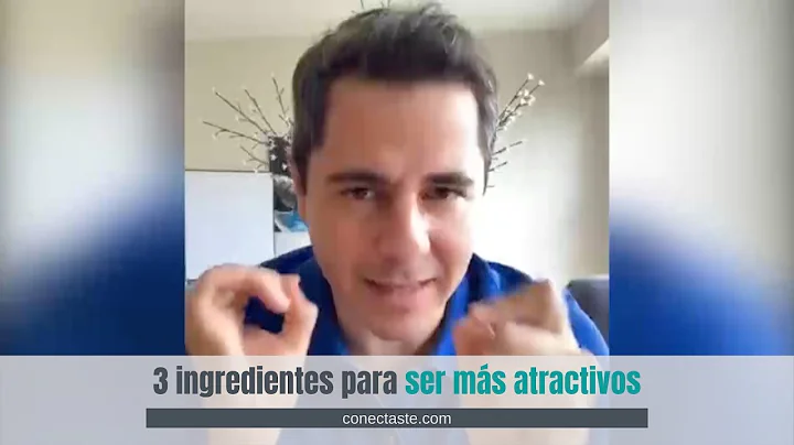3 ingredientes para ser ms atractivos | Enrique De...