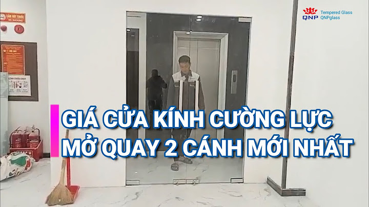 Cửa kính cường lực 2 cánh giá bao nhiêu năm 2024