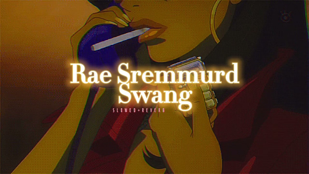 Rae Sremmurd~ Swang { s l o w e d + r e v e r b }✨