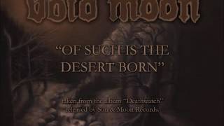 Void Moon - Of Such Is the Desert Born