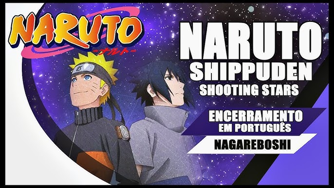 NARUTO SHIPPUDEN - ENDING 12 EM PORTUGUÊS, ENCERRAMENTO 12 DUBLADO, FOR  YOU