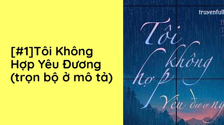 Tôi không hợp yêu đương review năm 2024