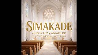 Simakade  Cebovalz U0026 Amahler feat Virtousouls U0026 Jayonthabass