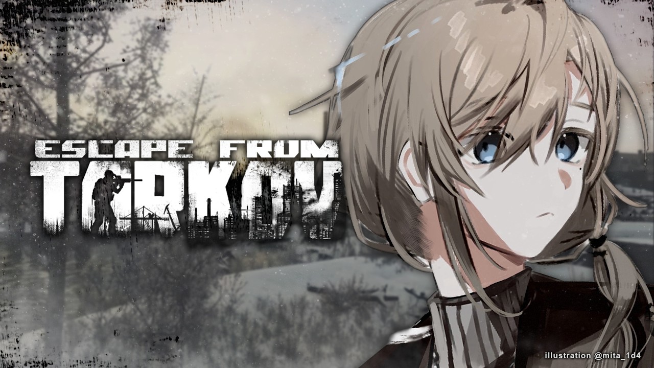 実はタルコフあんまり知らない。 | Escape from Tarkov【にじさんじ/叶】