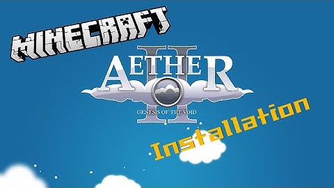 How to Install Aether 2 minecraft 1.5.2/1.6.2