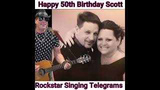 Happy 50th Birthday Scott ~ Rockstar Video Singing Telegram