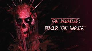 The Derailed - Devour the Harvest Gameplay DEMO Walkthrough No Commentary