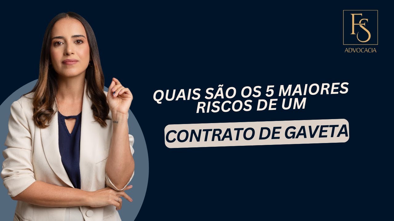 5 maiores riscos de um contrato de gaveta?