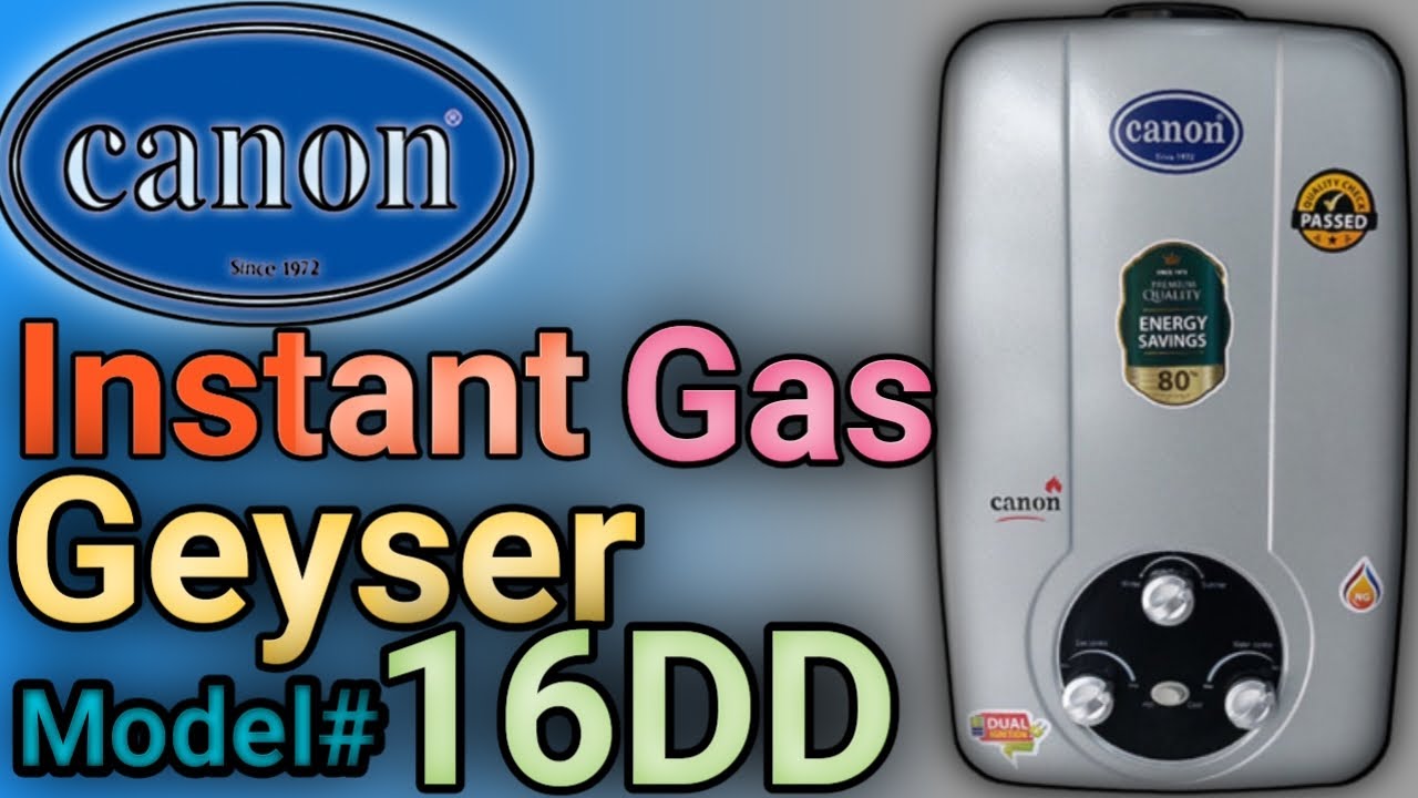 Canon Instant Gas Geyser | Model | 16DD |  Review | Unboxing