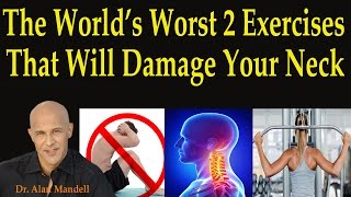 Famous The World's Worst 2 Exercises That Will Damage Your Neck - Dr Mandell Profile