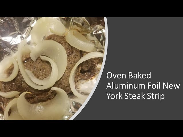 How To Cook Steak In The Oven With Foil 