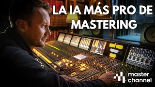 Masterchannel - Una Ia Que Te Masteriza Al Instante Y Suena Re Pro