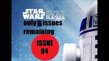 Star Wars Build Your Own R2D2 - Issue 94