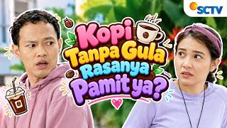 FTV SCTV Hardi Fadhillah & Larasati Nugroho - Kopi Tanpa Gula Rasanya Pamit ya?