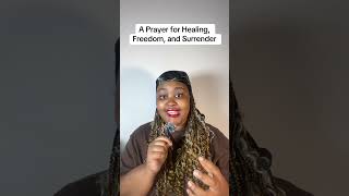A Prayer for Healing, Freedom, and Surrender