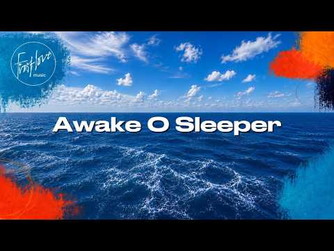 Awake O Sleeper Lyric Video