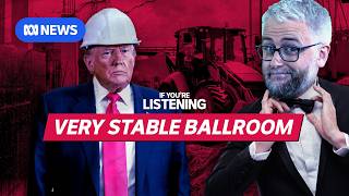 What’s under Trump’s ballroom? | If You're Listening | ABC NEWS In-depth