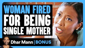 WOMAN FIRED For Being SINGLE MOTHER | Dhar Mann Bonus!