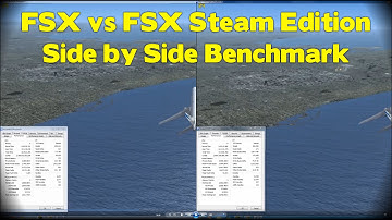 FSX / FSX Steam Edition *MAX Settings Side by Side*
