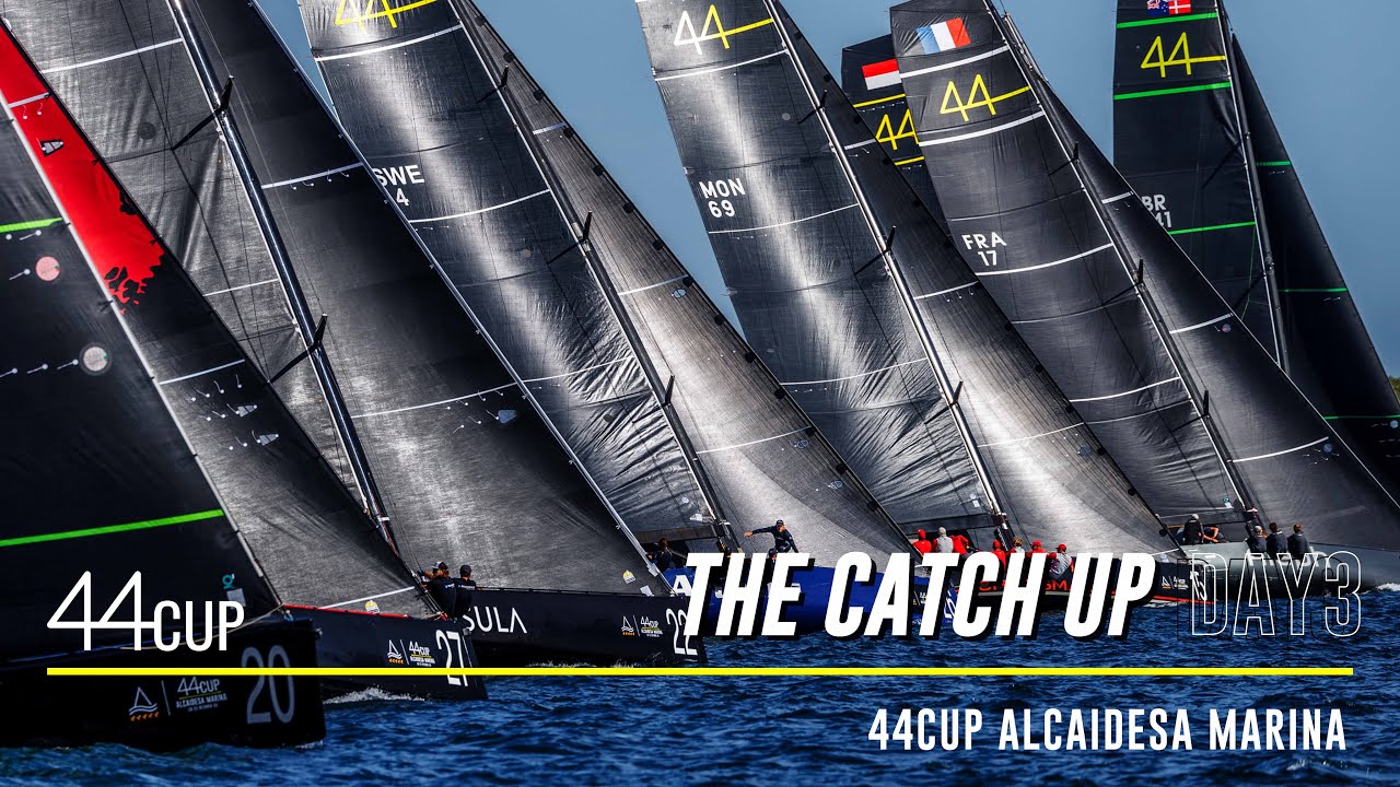 44CUP ALCAIDESA MARINA - DAY 3 CATCH UP