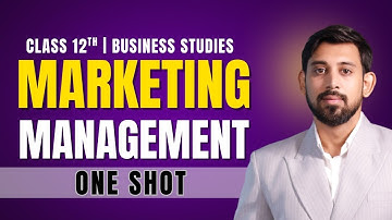 Marketing Management | One Shot | Chapter 11 | Business Studies | Class 12
