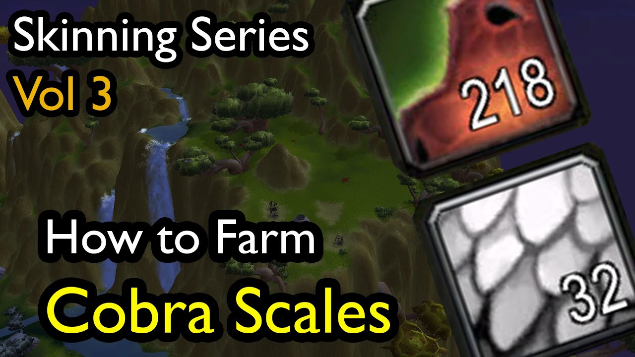 How to Farm Cobra Scales - Skinning Series Vol 3 - 12 to 16k per hour