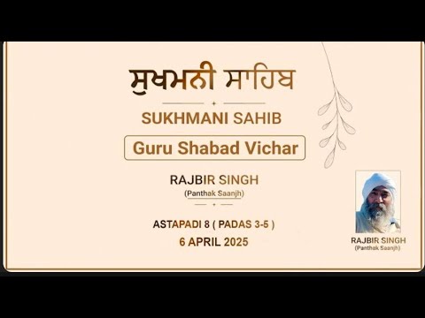 Gurbani-Vichar-I-6-April-2025-I-Sukhmani-Sahib-Astapadi-8-Padas-35-Rajbir-Singh
