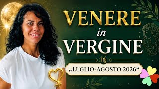 EDIZIONE SPECIALE 🌟 Venere in Vergine per tutti i segni Luglio-Agosto 2026 Lettura Tarocchi 