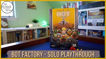 Bot Factory - Solo Playthrough
