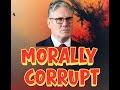 Morals?! From This Government? Keir Starmer Has Some Nerve