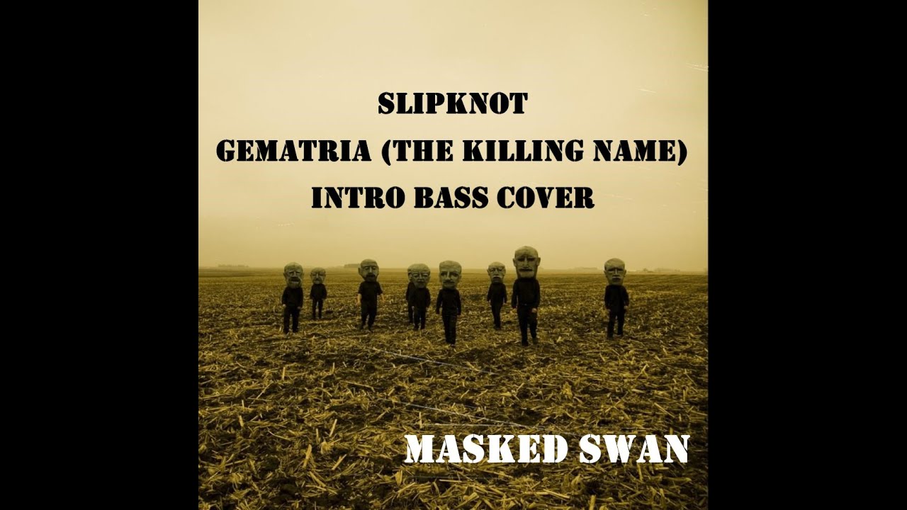 Slipknot - Gematria (The Killing Name) (Intro Bass Cover)