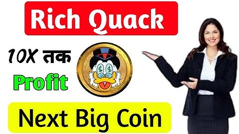 Rich Quack Next Big coin देगा big Profit