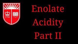 Enolate Acidity Part II
