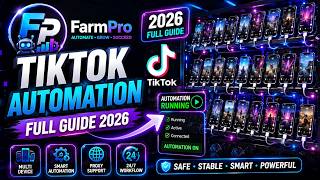 How To Run Automation Tiktok By FarmPro (Full Guide 2026)