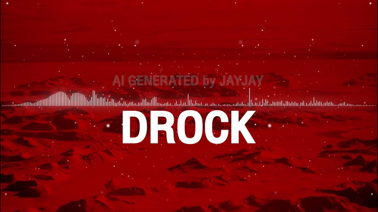 DROCK - AI GENERATED by JAYJAY