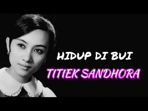 TITIEK SANDHORA | HIDUP DI BUI