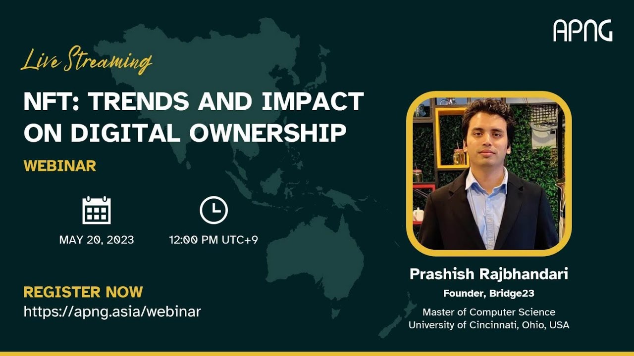 NFTs: ORIGINS, TRENDS AND IMPACT ON DIGITAL OWNERSHIP - By Prashish Rajbhandari