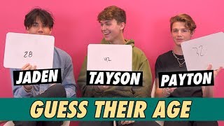 Payton Moormeier, Tayson Madkour & Jaden Hossler  Guess Their Age