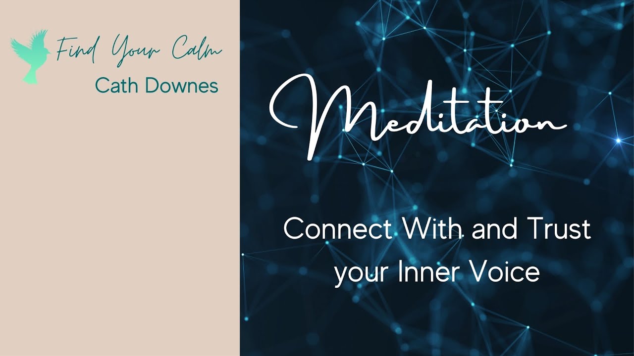 Find Your Calm with Cath Downes - Inner Voice meditation
