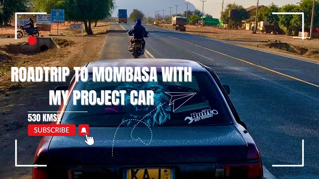 ROADTRIP TO MOMBASA WITH KAJ!! 530KMS!! (PART 1)