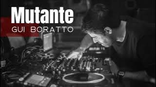 Mutante - Gui Boratto - (Rita Lee & Roberto De Carvalho)