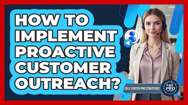 How To Implement Proactive Customer Outreach?