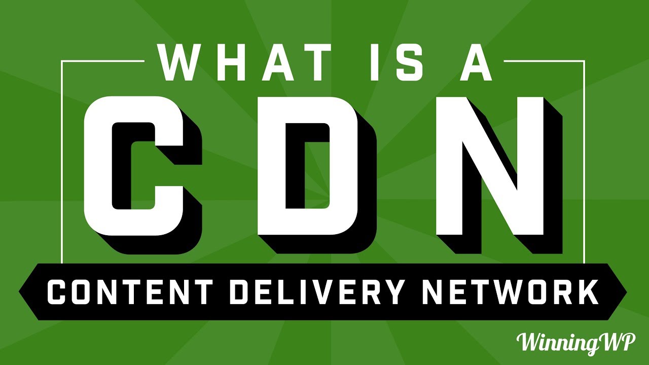 cdn คือ  2022 Update  What is a CDN (Content Delivery Network)?