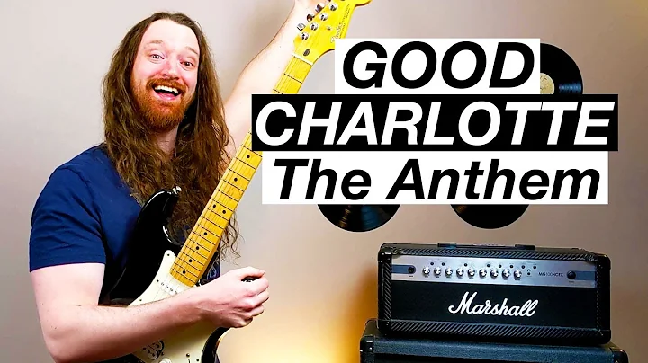 Good Charlotte'nin 'The Anthem' Şarkısını Siz de Çalın - Gitar Dersi ve Öğretici