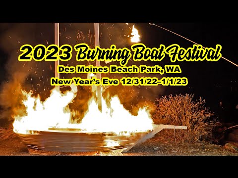 "Burning Boat Festival" at Des Moines WA Beach Park 12/31/22