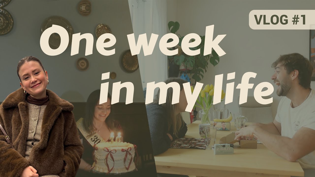 WEEK IN MY LIFE vlog: Arbeiten, Geburtstag feiern, Überraschungen & deep talks